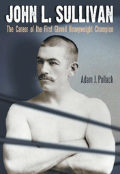 John L. Sullivan. Pollack