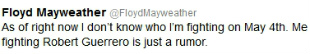 Floyd Mayweather tweets Robert Guerrero is a Rumor